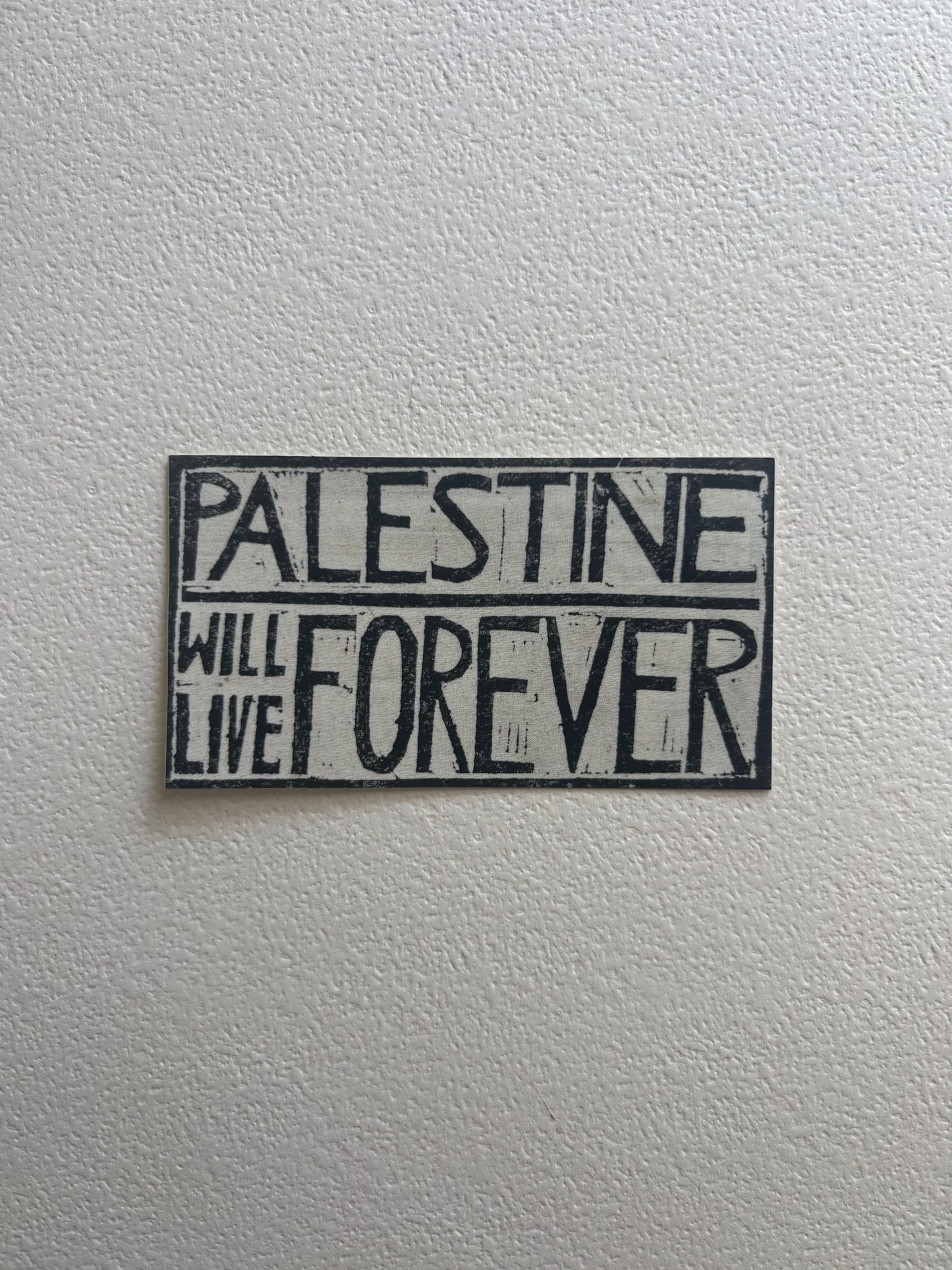Palestine Will Live Forever Sticker